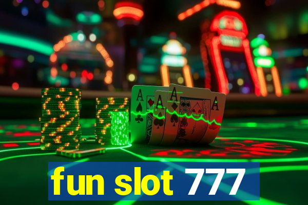 fun slot 777