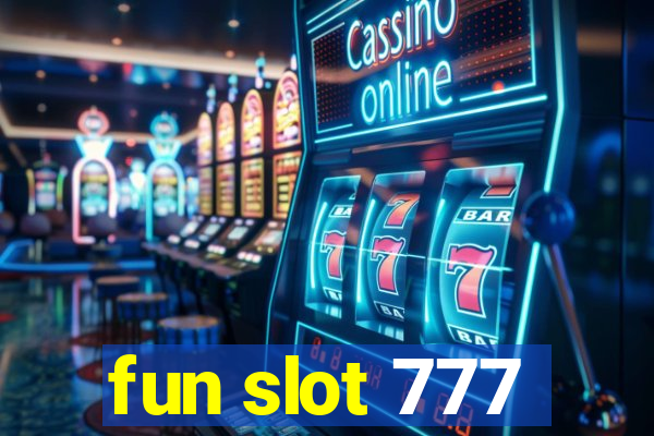 fun slot 777