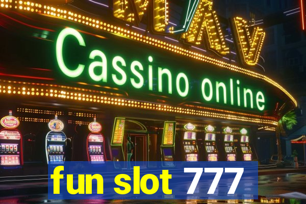 fun slot 777