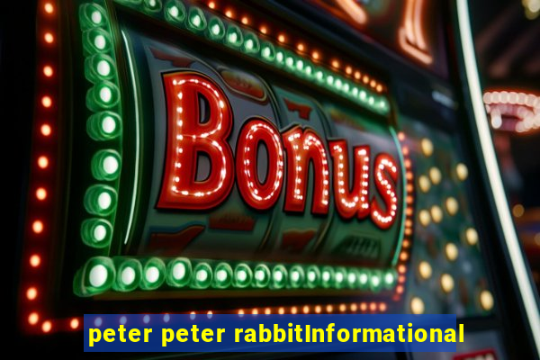 peter peter rabbitInformational