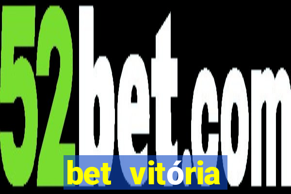 bet vitória apostas online