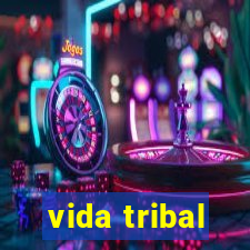 vida tribal