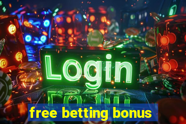 free betting bonus