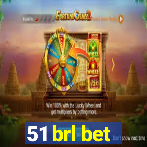 51 brl bet