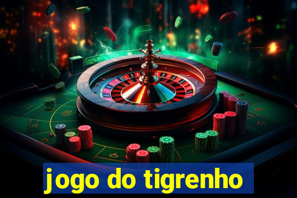 jogo do tigrenho