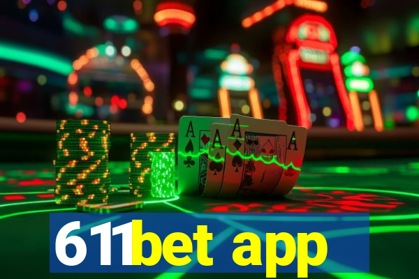 611bet app