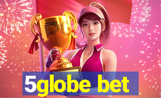 5globe bet