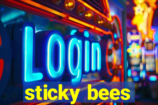 sticky bees