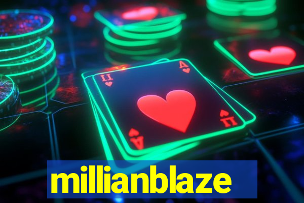 millianblaze