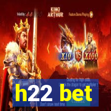 h22 bet