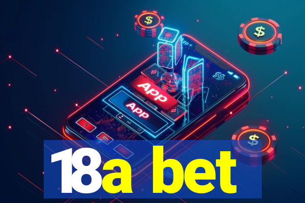 18a bet