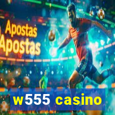 w555 casino