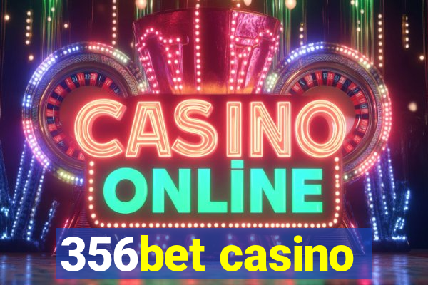 356bet casino