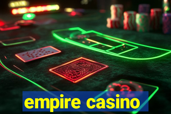 empire casino