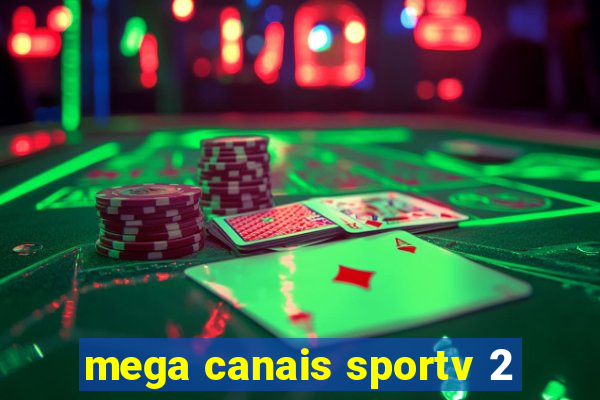 mega canais sportv 2