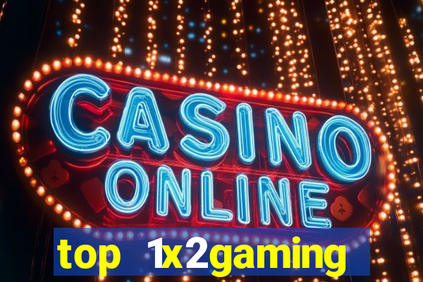 top 1x2gaming online slot sites