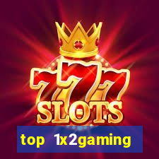 top 1x2gaming online slot sites