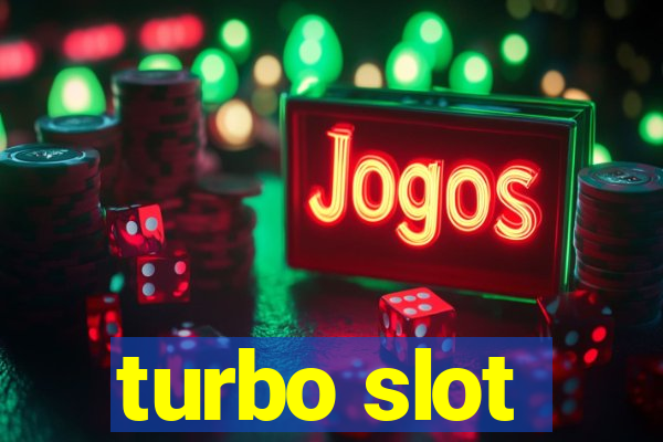 turbo slot