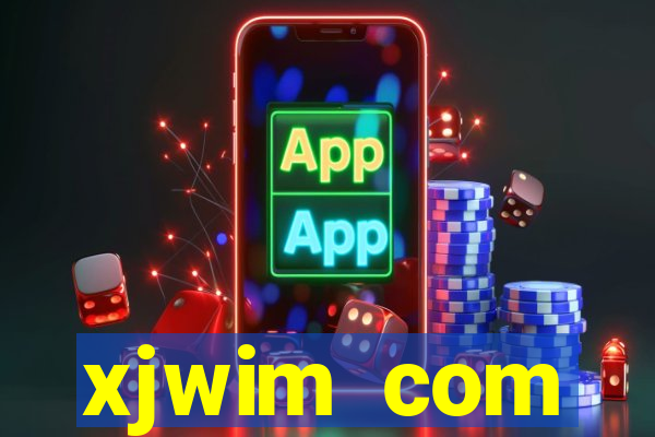 xjwim com plataforma login