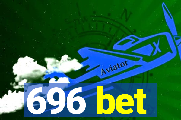 696 bet