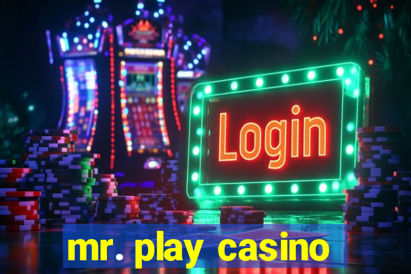 mr. play casino