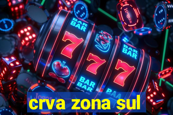 crva zona sul