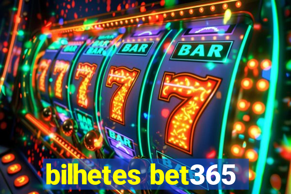 bilhetes bet365