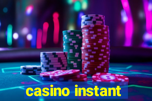 casino instant