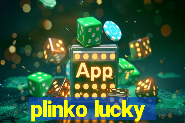 plinko lucky