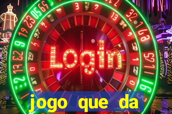 jogo que da dinheiro de verdade sem precisar depositar