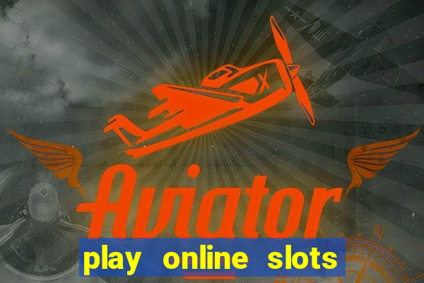 play online slots with real money