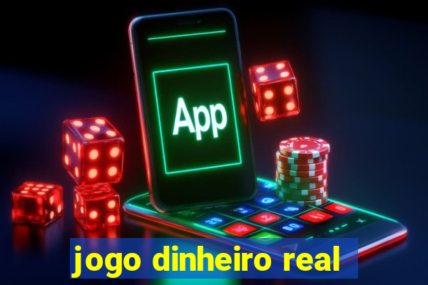 jogo dinheiro real