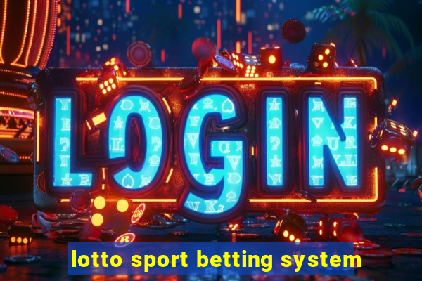 lotto sport betting system