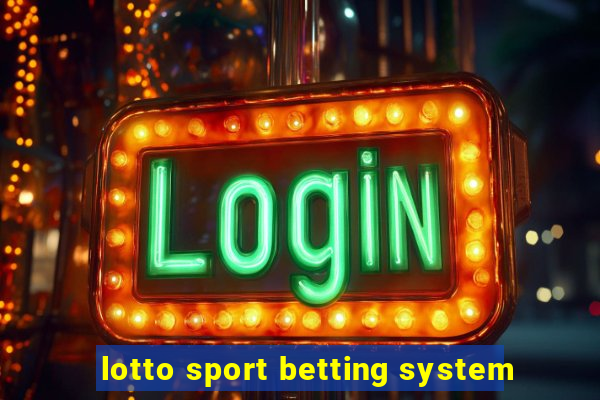 lotto sport betting system