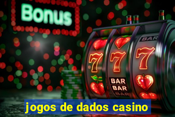 jogos de dados casino