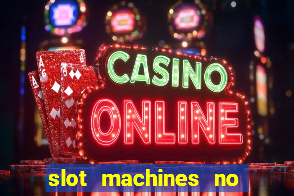 slot machines no deposit bonus