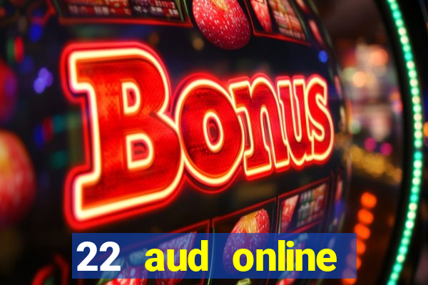 22 aud online casino e wallet