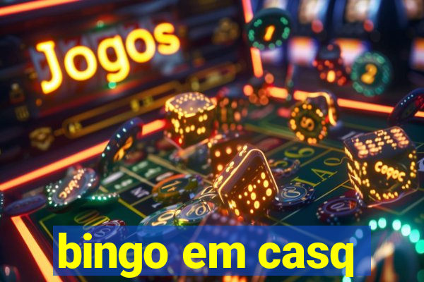 bingo em casq