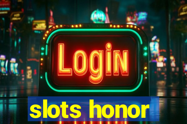 slots honor