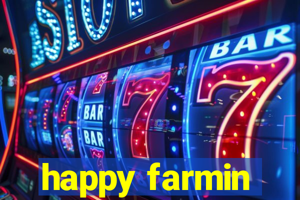 happy farmin