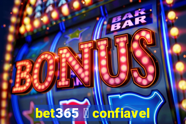 bet365 茅 confiavel