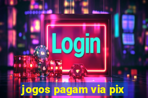 jogos pagam via pix