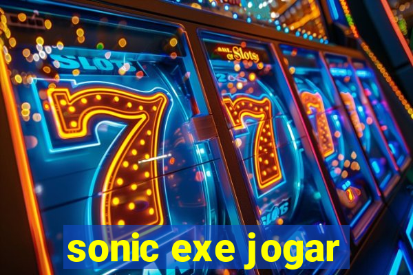 sonic exe jogar