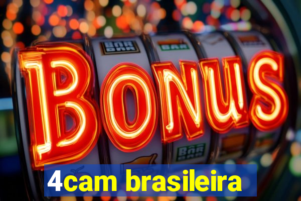 4cam brasileira