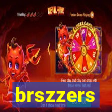 brszzers