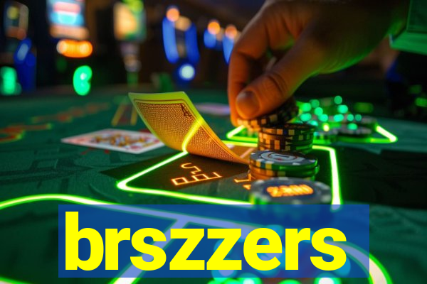 brszzers