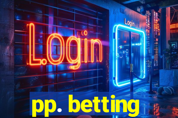 pp. betting