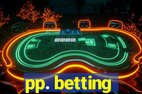 pp. betting