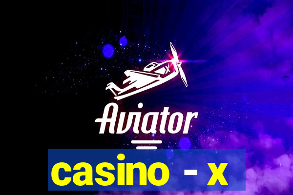 casino - x