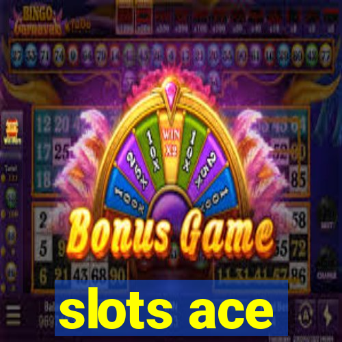 slots ace